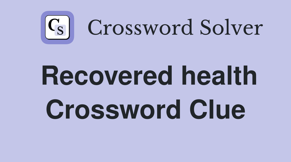 Recovered health